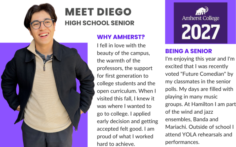 Diego is headed to Amherst College!